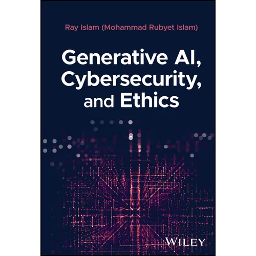 Generative AI, Cybersecurity, and Ethics