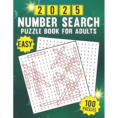 2025 Easy Number Search Puzzle Book For Adults: Relaxing and Fun Numerical Puzzles for Stress Relief