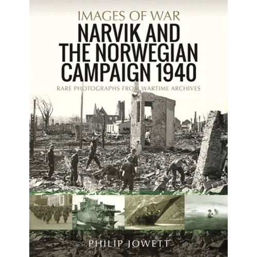 Narvik and the Norwegian Campaign 1940