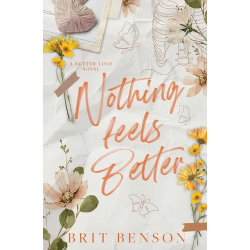 Nothing Feels Better: Alternative Cover Edition