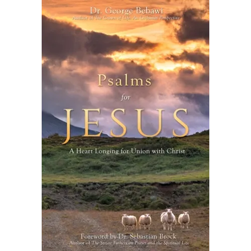 Psalms for Jesus: A Heart Longing for Union with Christ
