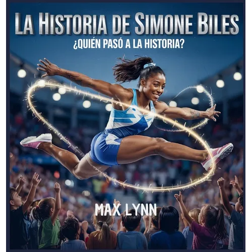 La Historia De Simone Biles: Quién Pasó A La Historia?