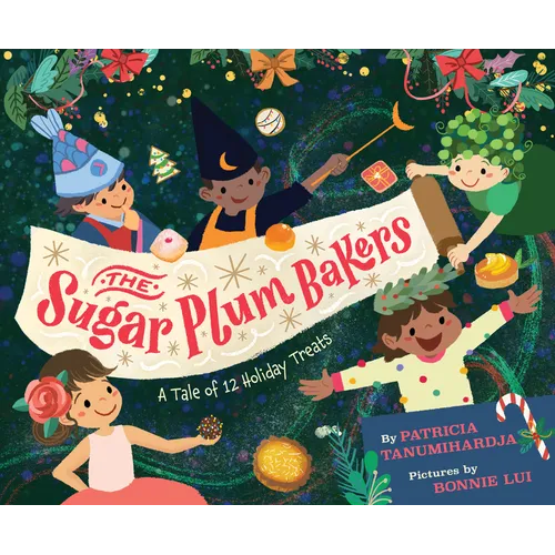 The Sugar Plum Bakers: And the 12 Holiday Treats