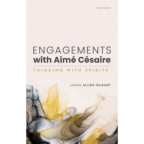 Engagements with Aimé Césaire: Thinking with Spirits