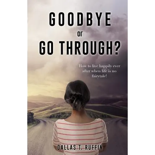 Goodbye or Go Through?