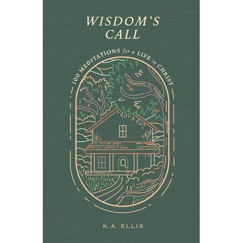 Wisdom's Call: 100 Meditations for a Life in Christ