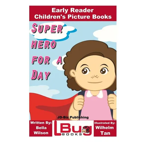 Superhero For a Day - Early Reader - Children's Picture Books