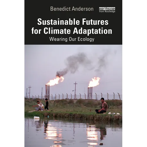 Sustainable Futures for Climate Adaptation: Wearing Our Ecology