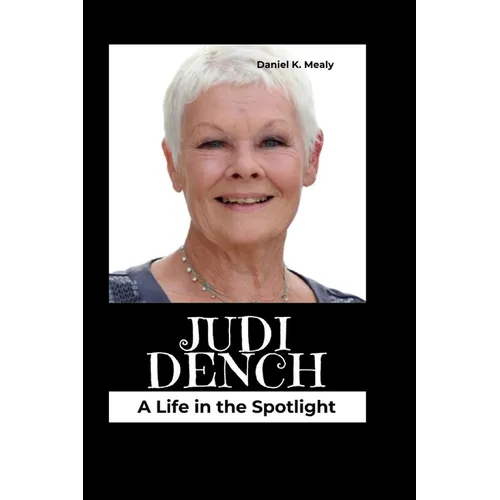 Judi Dench: A Life in the Spotlight