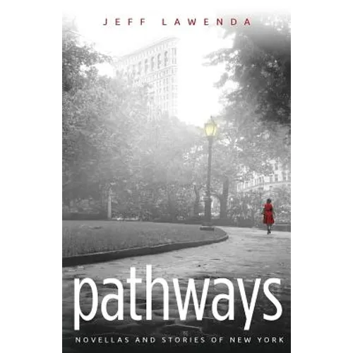 Pathways: Novellas and Stories of New York
