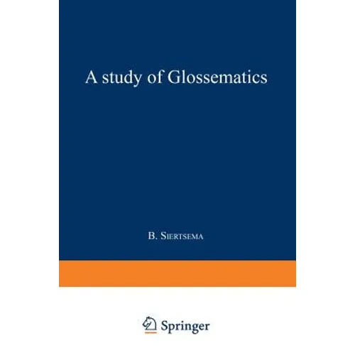 A Study of Glossematics: Critical Survey of Its Fundamental Concepts