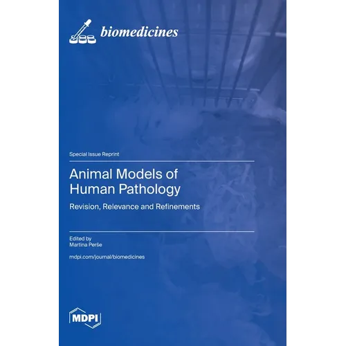 Animal Models of Human Pathology: Revision, Relevance and Refinements