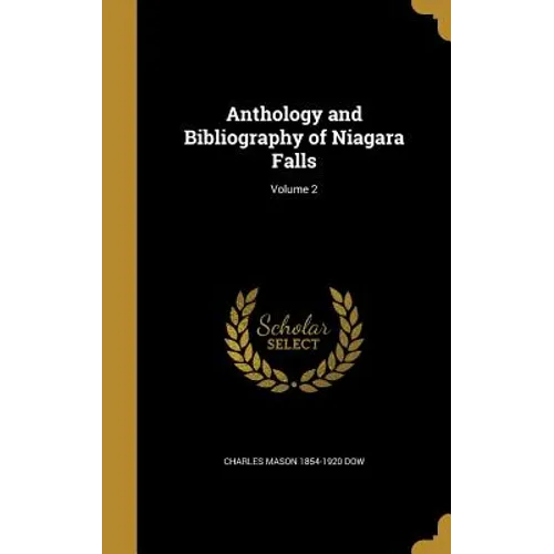 Anthology and Bibliography of Niagara Falls; Volume 2