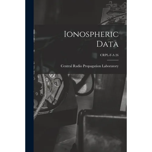 Ionospheric Data; CRPL-F-A 26