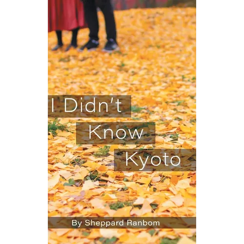 I Didn't Know Kyoto