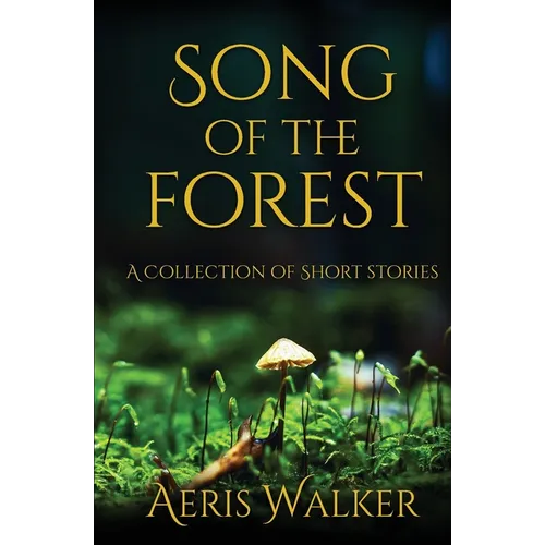 Song of the Forest: A Collection of Short Stories