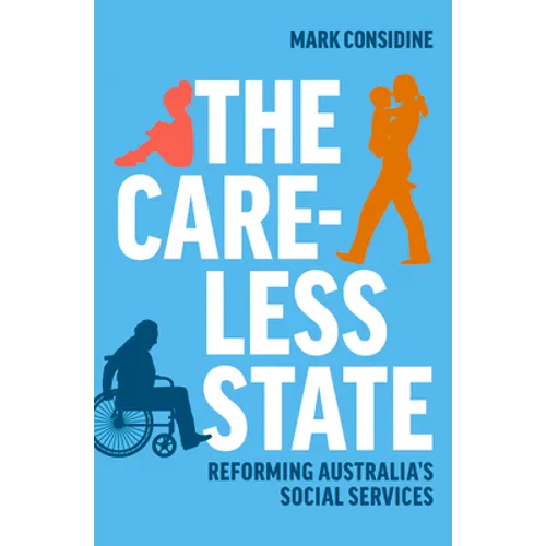 The Careless State: Reforming Australia's Social Services