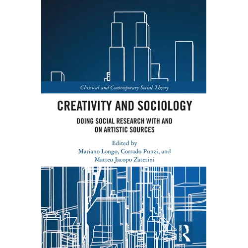 Creativity and Sociology: Doing Social Research with and on Artistic Sources