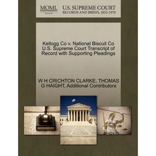 Kellogg Co V. National Biscuit Co U.S. Supreme Court Transcript of Record with Supporting Pleadings