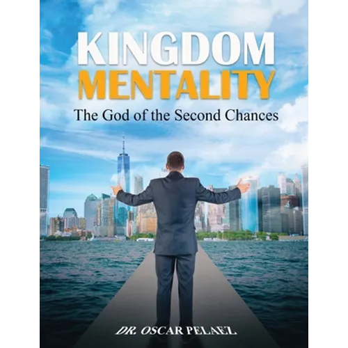 Kingdom Mentality: The God of the Second Chances