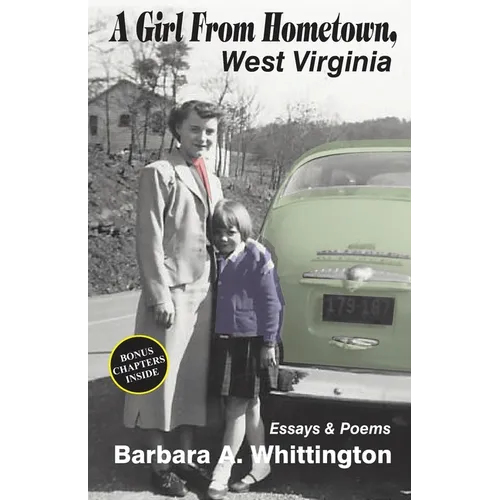 A Girl from Hometown, West Virginia Essays and Poems