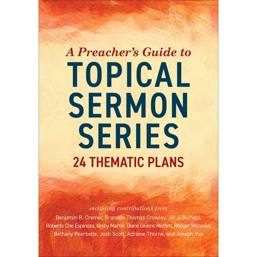 A Preacher's Guide to Topical Sermon Series: 24 Thematic Plans