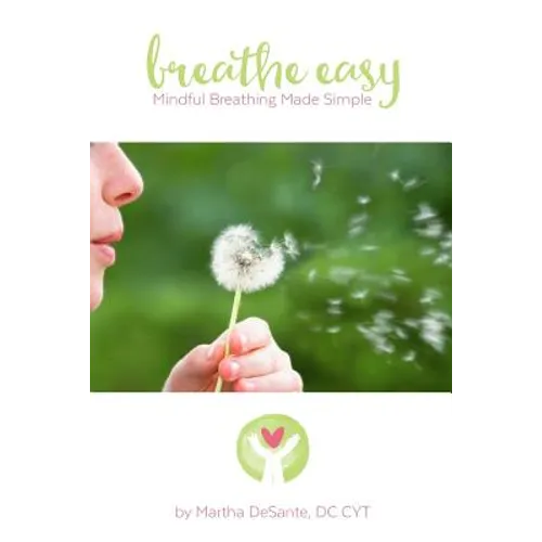 Breathe Easy: mindful breathing made simple