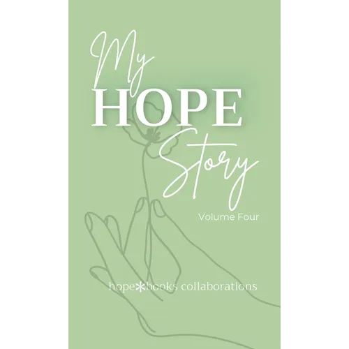 My Hope Story: Volume 4