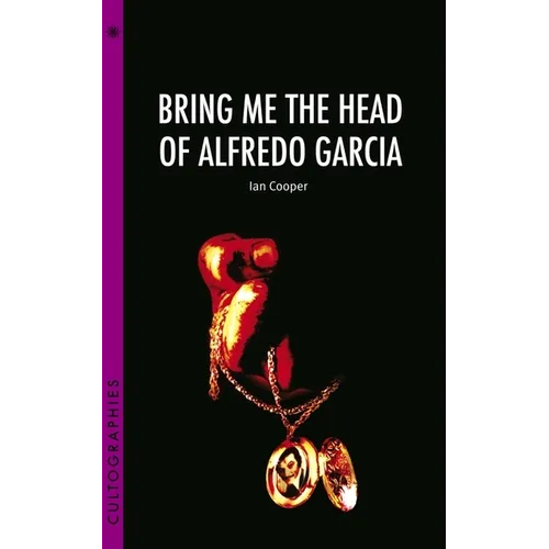 Bring Me the Head of Alfredo Garcia