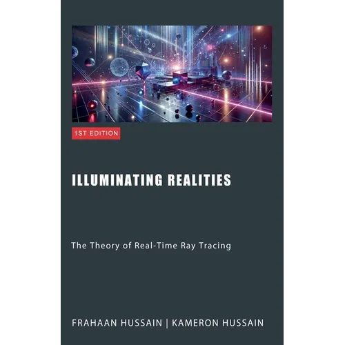 Illuminating Realities: The Theory of Real-Time Ray Tracing