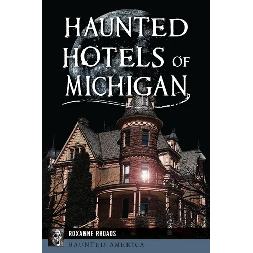 Haunted Hotels of Michigan