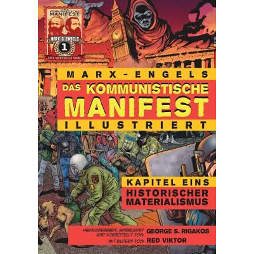Das Kommunistische Manifest (Illustriert) - Kapitel Eins: Historischer Materialismus