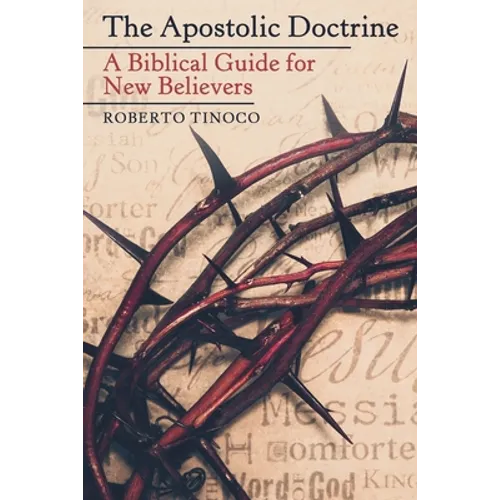 The Apostolic Doctrine: A Biblical Guide for New Believers