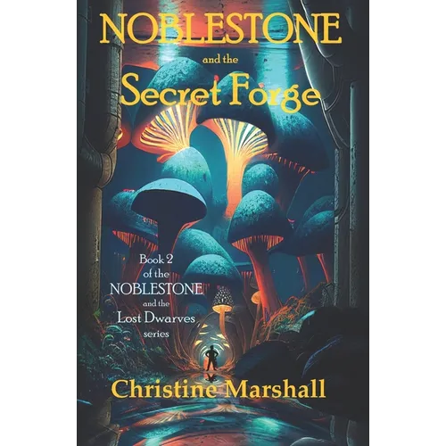 Noblestone and the Secret Forge