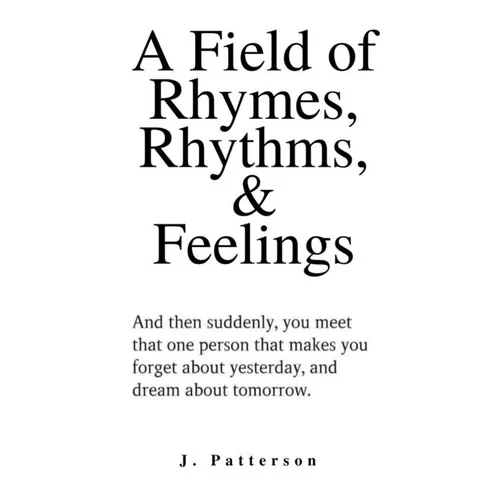 A Field of Rhymes, Rhythms, & Feelings