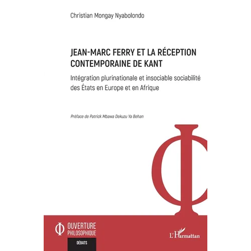 Jean-Marc Ferry et la réception contemporaine de Kant: Intégration plurinationale et insociable sociabilité des États en Europe et en Afrique