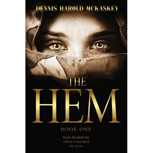 The Hem: Jesus healed me when I touched His hem.