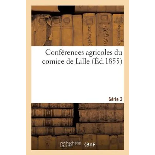 Conférences agricoles du comice de Lille. Série 3