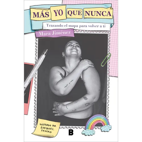 Más Yo Que Nunca: Trazando El Mapa Para Volver a Ti / More Myself Than Ever: Drawing a Map Back to Yourself