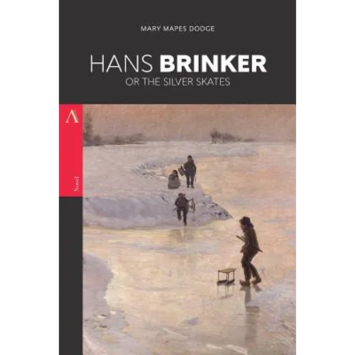 Hans Brinker, or The Silver Skates
