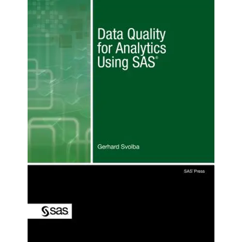Data Quality for Analytics Using SAS