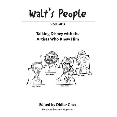 Walt's People: Volume 5: Talking Disney with the Artists Who Knew Him