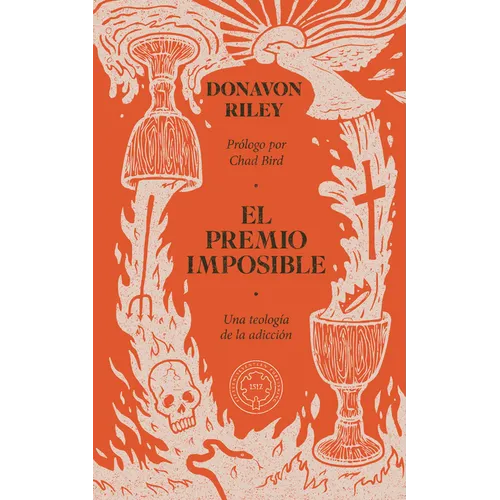El premio imposible: Una teología de la adicción