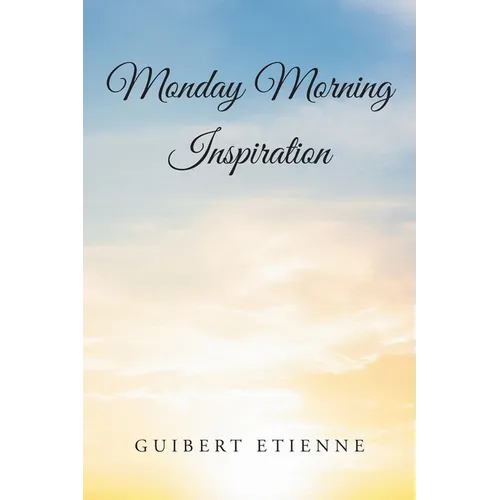 Monday Morning Inspiration