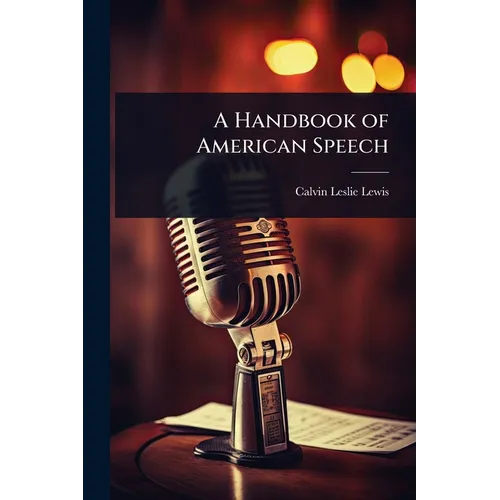 A Handbook of American Speech