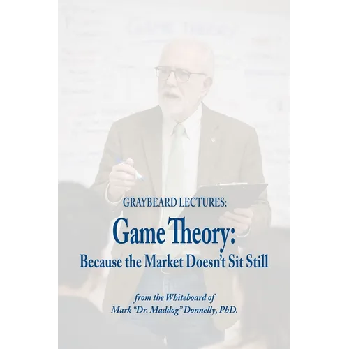 Game Theory: Because the Market Doesn't Sit Still