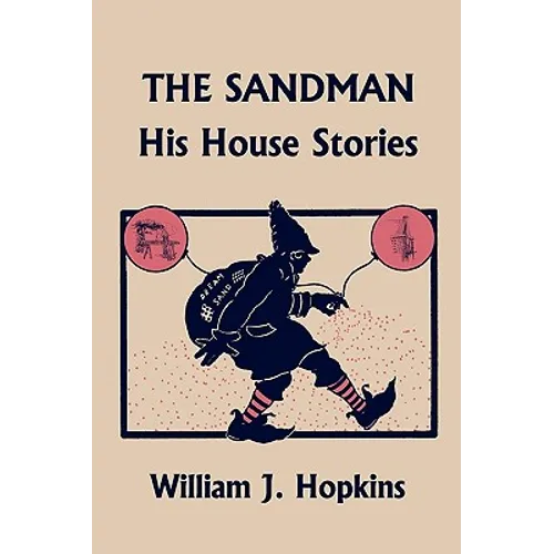 The Sandman: His House Stories (Yesterday's Classics)