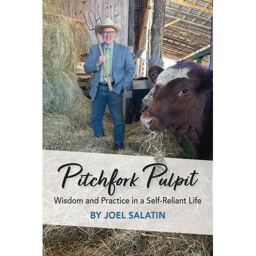 Pitchfork Pulpit: Wisdom and Practice in a Self-Reliant Life
