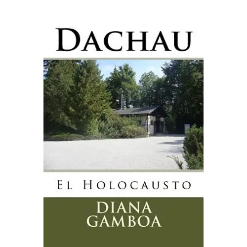Dachau: El Holocausto