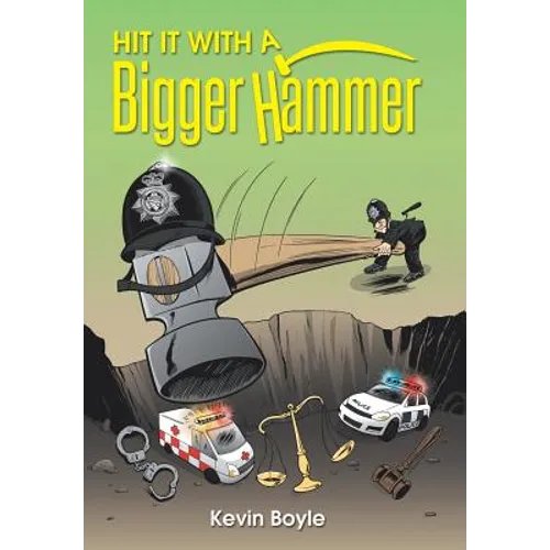 Hit It With A Bigger Hammer